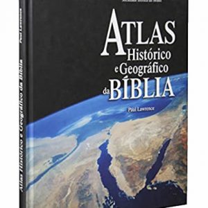 Atlas Histórico e Geográfico da Bíblia